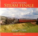Book cover of Lancashire Steam Finale  by WELCH, Michael S. 